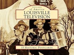 Louisville Television: 15 Historic Postcards - Inman, David