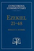 Ezekiel 21-48 - Concordia Commentary