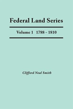 Federal Land Series. a Calendar of Archival Materials on the Land Patents Issued by the United States Government, with Subject, Tract, and Name Indexe - Smith, Clifford Neal