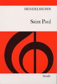Saint Paul for soloists, mixed chorus and orchestra vocal score Saint Paul for soloists, mixed chorus and orchestra vocal score