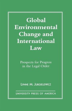 Global Environmental Change and International Law - Jurgielewicz, Lynne M.