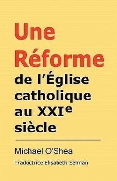 Rforme de L'Glise Catholique Au Xxie Sicle? - O'Shea, Michael