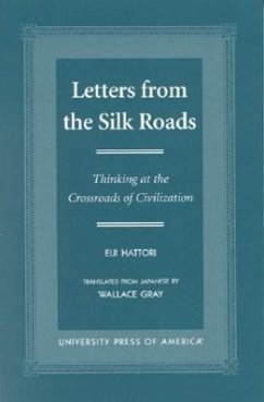 Letters from the Silk Roads - Hattori, Eiji; Gray, Wallace
