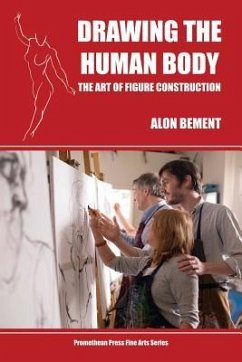 Drawing the Human Body: The Art of Figure Construction - Bement, Alon