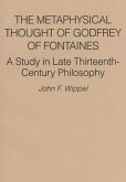 The Metaphysical Thought of Godfrey of Fontaines: A Study in Late Thirteenth-Century Philosophy