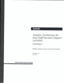 Analytic Architecture for Joint Staff Decision Support Activities: Final Report: Final Report