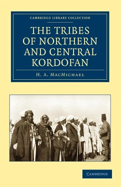 The Tribes of Northern and Central Kordofán - MacMichael, H. A.