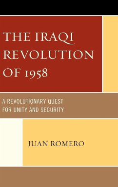 The Iraqi Revolution of 1958 - Romero, Juan