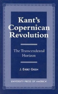 Kant's Copernican Revolution - Green, Everet J