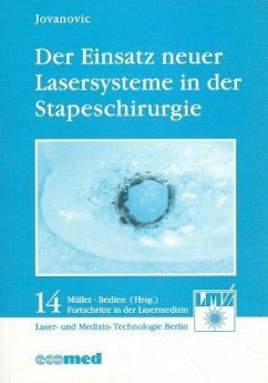 Der Einsatz neuer Lasersysteme in der Stapeschirurgie