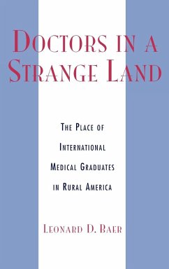 Doctors in a Strange Land - Baer, Leonard D.