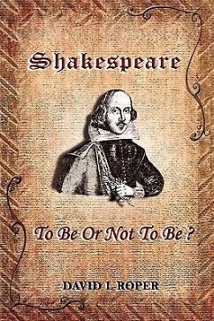 Shakespeare: To Be Or Not To Be? - Roper, David Leonard
