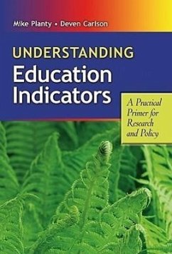 Understanding Education Indicators - Planty, Michael; Carlson, Deven