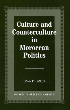 Culture and Counterculture in Moroccan Politics - Entelis, John P
