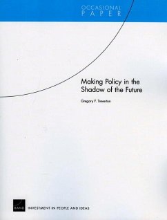 Making Policy in the Shadow of the Future - Treverton, Gregory F