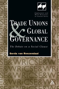 Trade Unions and Global Governance - Roozendaal, Gerda Van; Roozendaal, Gerda Van; van, Roozendaal