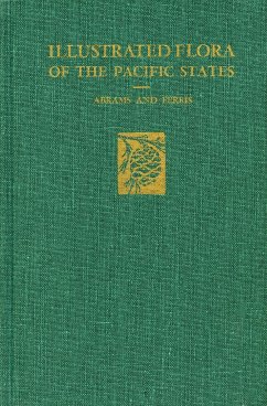 Illustrated Flora of the Pacific States - Abrams, Leroy; Ferris, Roxana Stinchfield