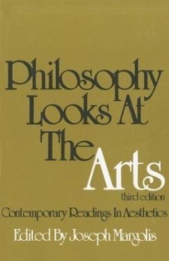 Philosophy Looks at the Arts: Contemporary Readings in Aesthetics - Margolis, Joseph