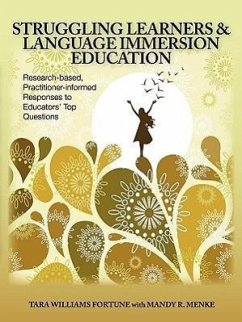 Struggling Learners and Language Immersion Education: Research-Based, Practitioner-Informed Responses to Educators' Top Questions - Williams Fortune, Tara
