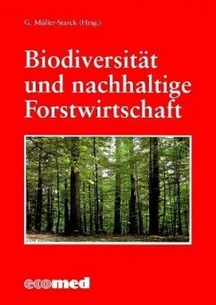 Biodiversität und nachhaltige Forstwirtschaft - Biodiversität und nachhaltige Forstwirtschaft Müller-Starck