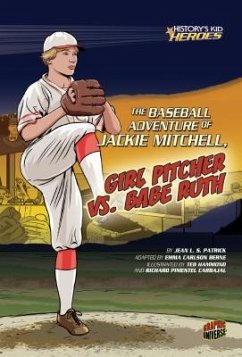 The Baseball Adventure of Jackie Mitchell, Girl Pitcher vs. Babe Ruth - Patrick, Jean L S