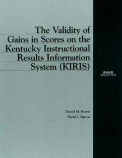 The Validity of Gains in Scores on the Kentucky Intructional Results Information System (Kiris) - Koretz, Daniel M; Barron, Sheila I