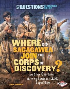 Where Did Sacagawea Join the Corps of Discovery? - Gondosch, Linda
