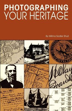Photographing Your Heritage - Shull, Wilma Sadler