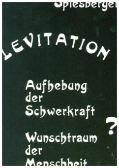 Levitation - Spiesberger, Karl