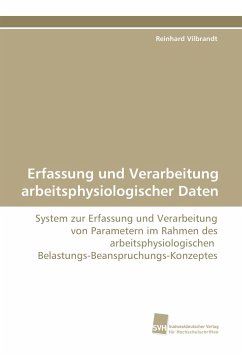 Erfassung und Verarbeitung arbeitsphysiologischer Daten - Vilbrandt, Reinhard