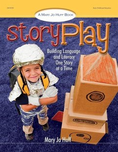 Story Play: Building Language and Literacy One Story at a Time - Huff, Mary Jo