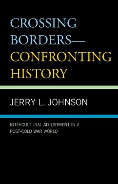 Crossing Borders--Confronting History - Johnson, Jerry L