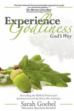 Experience Godliness God's Way - Goebel, Sarah