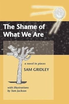 The Shame of What We Are - Gridley, Sam