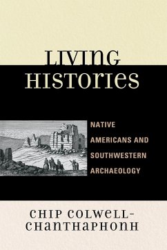 Living Histories - Colwell-Chanthaphonh, Chip