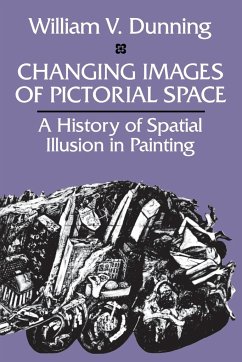 Changing Images of Pictorial Space - Dunning, William V.