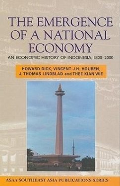 Emergence of a National Economy - Dick, Howard; Houben, Vincent J H; Lindblad, J Thomas; Thee, Kian Wie