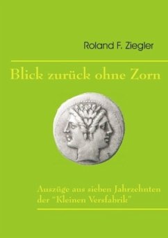 Blick zurück ohne Zorn - Ziegler, Roland F.