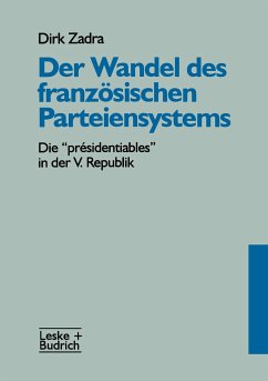 Der Wandel des französischen Parteiensystems - Zadra, Dirk