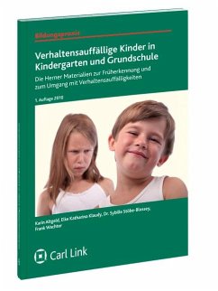 Verhaltensauffällige Kinder in Kindergarten und Grundschule - Esch, Karin;Klaudy, Elke K