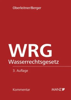 WRG, Wasserrechtsgesetz, Kommentar (f. Österreich) - Oberleitner, Franz; Berger, Wolfgang