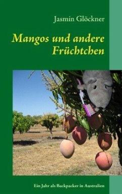 Mangos und andere Früchtchen - Glöckner, Jasmin