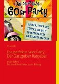 Die perfekte 60er Party - Der Gastgeber Ratgeber