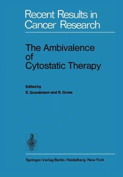 The Ambivalence of Cytostatic Therapy - E. Grundmann and R. Gross (Editors)