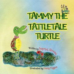 Tammy the Tattletale Turtle - Brown, Faye M.