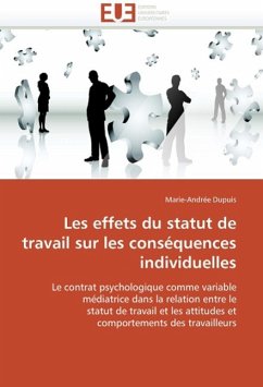 Les Effets Du Statut de Travail Sur Les Conséquences Individuelles - Dupuis, Marie-Andrée