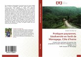 Pratiques paysannes, biodiversité en forêt de Monogaga, Côte d'Ivoire Pratiques paysannes, biodiversité en forêt de Monogaga, Côte d'Ivoire