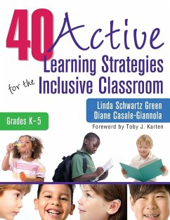 40 Active Learning Strategies for the Inclusive Classroom, Grades K-5 - Green, Linda Schwartz; Casale-Giannola, Diane