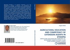 AGRICULTURAL EDUCATION AND COMPETENCY OF EXTENSION AGENTS IN ETHIOPIA - Melak, Degsew