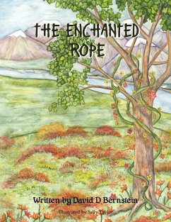 The Enchanted Rope - Bernstein, David D.